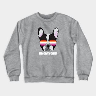 Funny Lesbian ENGAYGED - Boston Terrier Dog Lesbian Pride Flag Crewneck Sweatshirt